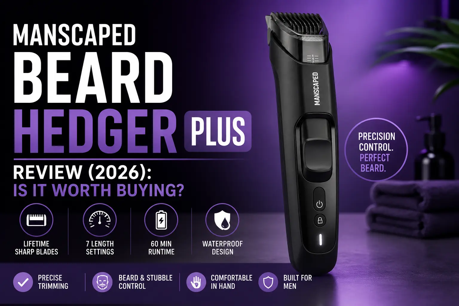 MANSCAPED Beard Hedger Plus Review